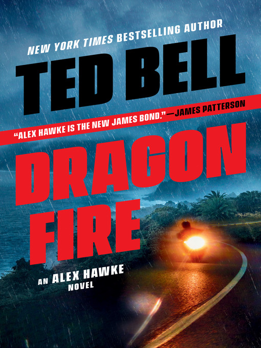 Title details for Dragonfire by Ted Bell - Available